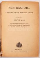 Koszter atya: Nos rector. A magyar főiskolai hallgatók könyve. Bp., Kiadói papírkötés, gerincnél lev...
