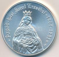 2007. 5000Ft Ag "Árpád-házi Szent Erzsébet születésének 800. évfordulója" tanúsítvánnyal T...