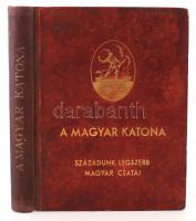 A magyar katona. Századunk legszebb magyar csatái. Szerk.: Ajtay Endre. Bp., 1944, Élet Irodalmi és Nyomda Rt. Kopott, aranyozott félvászon kötésben, az elején és a hátulján néhány lap foltos, illetve restaurált.