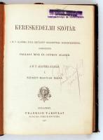 Ballagi Mór és György Aladár: Kereskedelmi szótár. I. Német-Magyar rész. Bp., 1887. Franklin. Korabe...