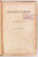 Weninger Vince: Politikai számtan. Harmadik kiadás. Bp., 1875, Athenaeum. Félvászon kötés, kis hibáv...