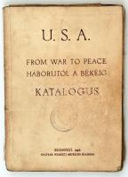 USA from war to peace. Háborútól a békéig. Katalógus. Bp., 1946. Magyar Nemzeti Múzeum