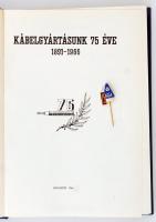 Kábelgyártásunk 75 éve. 1891-1966. Bo., 1966. Hozzá jubileumi jelvénnyel