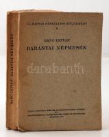 Baranyai népmesék. Bevezető tanulmánnyal és jegyzetekkel kíséri Banó István. Bp. 1941. Franklin. 301 l. Új magyar népköltési gyűjtemény. II. Laza kiadói papírkötésben