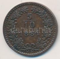 Ausztria 1881. 5/10kr Cu T:2- Austria 1881. 5/10 Kreuzer Cu C:VF