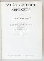 Hahn István et al.: Világtörténet képekben. 1-2. köt. Bp., 1981, Gondolat. Vászonkötésben, papír véd...