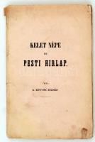 Eötvös József: Kelet népe és Pesti Hírlap. Pest, 1841, Landerer és Heckenast. Kissé megviselt papírkötésben, enyhén vetemedett állapotban. / In paper binding, in a bit worn out condition.