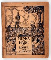 Tanthó József: Munka és harc az ősi rögért, örök magyarságért. Békés vármegye törvényhatósági iskolánkívüli népművelési bizottságának IV. évkönyve. Békéscsaba, 1943, Békés Vármegye Törvényhatósági Iskolánkívüli Népművelési Bizottsága. 741. sorszámozott példány, megjelent 750 számozott példányban. Kissé viseltes, díszes papírkötésben, egyébként jó állapotban.