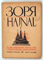 1941 Zorja - Hajnal. A Kárpátaljai Tudományos Társaság Folyóirata. 1. évf. 1941. 1-2. sz. Kissé kopott papírkötésben, egyébként jó állapotban.