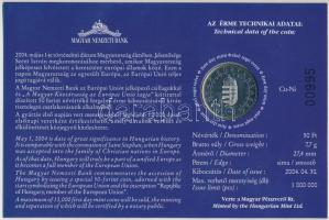 2004. 50Ft "Magyarország az EU tagja" elsőnapi veret sorszámozott emléklapon T:BU