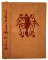 Orbán Dezső: Fiumei kaland - P. Laczkovich Zsófi rajzaival. Bp., cca 1930 Magyar könyvbarátok. egész...