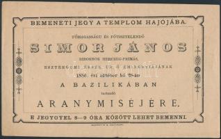 1886 Belépőjegy Simor János (1813-1891) bíboros hercegprímás, esztergomi érsek aranymiséjére
