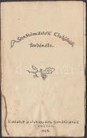 1923 A Szeszimádók Clubjának története. Kiadatott a club egyéves fönnállásának emlékére, 1923. Kézze...