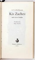 E.T.A. HOfmann: Kis Zaches. más néven cínóber. Bp., 1963. Helikon. Sorszámozott (alacsony sorszám: 3...