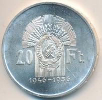 1956. 20Ft Ag "Tízéves a Forint / Lánchíd" T:1-