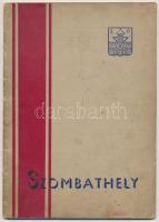 cca 1930-1940 Szombathelyet és környékét bemutató prospektus, reklámokkal