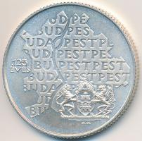 1998. 750Ft Ag "Budapest egyesítésének 125. évfordulója" T:BU Tanúsítvánnyal és ismertető ...