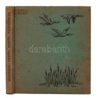 Szederjei Ákos, Szederjei Ákosné: Erdőn, mezőn, vadvizeken. Bp., 1965, Gondolat. Kopottas vászonkötésben, egyébként jó állapotban.