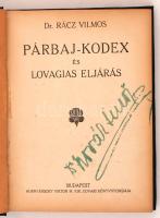 Rácz Vilmos: Párbaj-kodex és lovagias eljárás. Bp., [1923], Hornyánszky Viktor. Későbbi félvászon kötésben, jó állapotban.