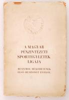 1937 A Magyar Pénzintézeti Sportegyletek Ligája beszámol működésének első huszonöt évéről 1912-1937. Szerk. és kiad. az évforduló ünneplését rendező bizottság. Bp., [1938], Globus. Hegedüs Lóránt (1872-1943) pénzügyminiszter, a Liga díszelnöke és örökös tiszteletbeli tagjának, valamint más prominens személyiségeknek a fényképével, érdekes írásokkal. Kicsit szakadt papírkötésben, egyébként jó állapotban.