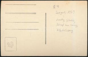 1929 Szeged, Habsburg József, Klebelsberg Kuno, Horthy Miklós, Purgly Magdolna, Gömbös Gyula és máso...