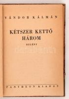 Vándor Kálmán: Kétszer kettő három. Bp., é.n., Pantheon. Szerző által dedikált példány! Félvászon kö...