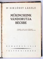 Siklóssy László dr.: Műkincseink vándorutja Bécsbe. Bp., 1919, Táltos. Félvászon kötésben.