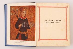 Dr. Révay József: Árpádok virága, Szent Imre herceg. Bp., 1929. Franklin-Társulat, aranyozott vászon...