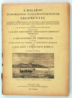 Makay János: A Balaton a történeti korban. Bp., 1913, Kilián Frigyes (A Balaton tudományos tanulmányozásának eredményei. 3. köt.: A Balaton környékének társadalmi és embertani földrajza. 1. rész: A Balatonmellék történelme 4. szakasz: A Balaton és vidéke a történeti korban 1. rész). Kicsit kopott papírkötésben, egyébként jó állapotban.