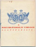 1939 A Magyar-Jugoszláv Társaság alapszabályai meghívóval, és egy Jugoszláviát üdvözlő nyomtatvánnyal, 15p