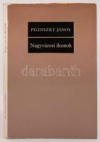 Pilinszky János: Nagyvárosi ikonok. Összegyűjtött versek 1940-1970. Bp., 1970, Szépirodalmi Könyvkiadó. Első kiadás! Kondor Béla portréja után készült nyomattal, mellékelt feliratozott újságkivágással. Kartonált papírkötésben, papír védőborítóval, jó állapotban.
