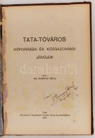 Dornyay Béla: Tata-Tóváros hőforrásai és közgazdasági jövőjük. Tata, 1925. Engländer Ferenc. A szerz...