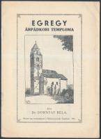 dr. Dornyay Béla: Egregy Árpádkori temploma. Keszthely, 1941.  Helikon nyomda. 9p.