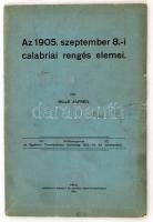 Hille Alfréd: Az 1905. szeptemberi calabriai rengés elemei. Pécs, 1914. Wessely és Horváth. 26p. + 2 térkép. Borítón kis szakadásokkal