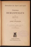 Ittlinger, Josef: Führerloses Bergsteigen. Das Gehen auf Fels, Schnee und Eis. Leipzig - Zürich, 192...