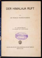 Younghusband, Francis: Der Himalaja Ruft. Berlin, 1936, Union Deutsche Verlagsgesellschaft Berlin Ro...