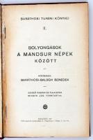 Baráthosi-Balogh Benedek:Bolyongások a mandsur népek között. Bp., 1927, Baráthosi. Egészvászon kötésben, kissé elvált gerinccel.