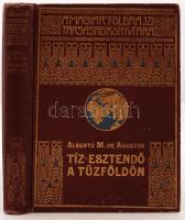 Alberto M. de Agostini: Tíz esztendő a tűzföldön. Fordította Cholnoky Béla. 100 képpel. Bp., é.n., Lampel. Aranyozott kiadói egészvászon kötésben.