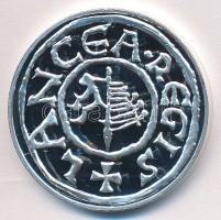 DN "Lancea Regis" Szent István ezüstdénárjának ezüstözött Cu-Ni utánverete, tanúsítvánnyal...