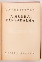 Gáthy István: A munka társadalma. Bp., Genius Kiadás. Kiadói egészvászon kötés, jó állapotban