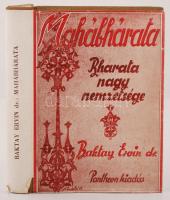 Baktay Ervin: Mahábhárata. Bharata nagy nemzetsége. (Bp. é.n.) Pantheon. 276 p. Félvászon kötésben, illuzstrált kiadói borítóban.