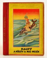 Hauff, [Wilhelm] - A kőszív és más mesék. A magyar ifjuság számára átdolgozta Z.Tábori Piroska. Byssz Róbert rajzaival. Bp., (1930,) Dante. Illusztrált kiadói félvászon kötésben