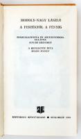 Sugár Erzsébet (szerk. és jegyzetekkel ellátta):Moholy -Nagy László: A festéktől a fényig. Bukarest,...