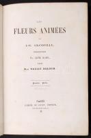 Grandville, J.J.: Les Fleurs animees. I. Paris, 1847. Gonet. 28 színezett acélmetszettel. Aranyozott...