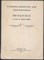 1936 dr. Domokos Lászlóné Nyilv. Jogú Leánygimnáziumának Értesítője az 1935-36. iskolai évről. Budapest, 1936 az Iskola Igazgatósága. Kiadói papír kötésben.