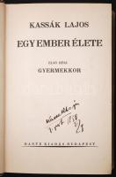 Kassák Lajos: Egy ember élete. I. kötet.  Gyermekkor- kamaszévek. Bp. (1939.) Pantheon.  Egészvászon-kötésben. Aláírt példány!