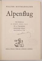 Mittelholzer, Walter: Alpenflug. Zürich - Leipzig, [[1928], Orell Füssli Verlag. Kicsit kopott, dísz...