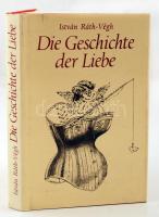 Ráth-Végh István: Die Geschicte der Liebe. Bp., 1986, Corvina. Gyulai Lívia illusztrációival. Kiadói egészvászon kötésben, fedőborítóval.