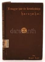 Gömöri Lajos: A magyar ipar és kereskedelem korszakai. Történelmi vázlat. Bp., 1896, Budapesti Hírlap Nyomdája. Kicsit kopott vászonkötésben, egyébként jó állapotban.