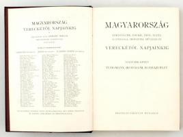 Magyarország történelme, földje, népe, élete, gazdasága, irodalma, művészete Vereckétől napjainkig. ...